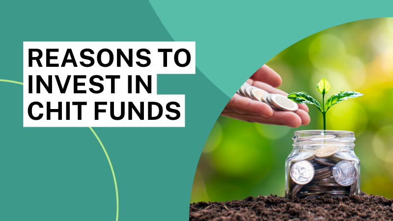 Reasons to Invest in Chit funds