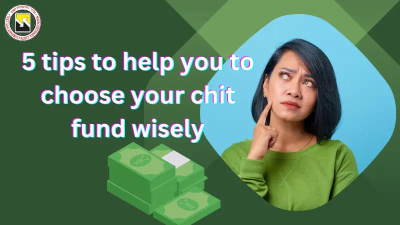  5 tips to choose  chit fund wisely